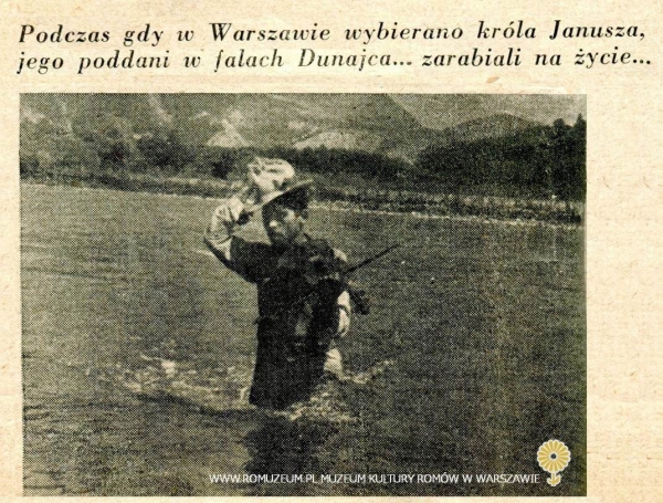 "Jak było naprawdę na koronacji Janusza I-ego, kr&oacute;la cygan&oacute;w" - w falach Dunajca (2)